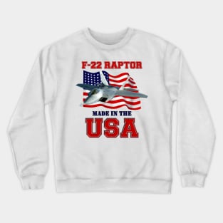 F-22 Raptor Made in the USA Crewneck Sweatshirt